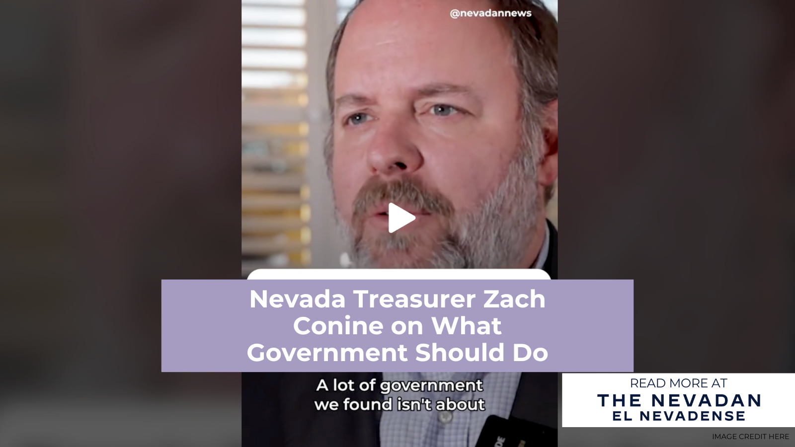 Video: Nevada Treasurer Zach Conine on What Government Should Do Video: Nevada Treasurer Zach Conine on What Government Should Do
