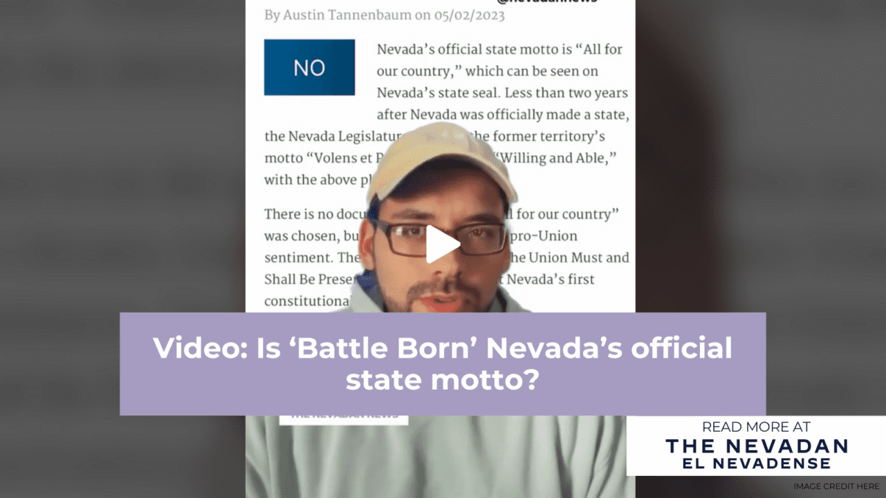 Video: Is ‘Battle Born’ Nevada’s official state motto? Video: Is ‘Battle Born’ Nevada’s official state motto?