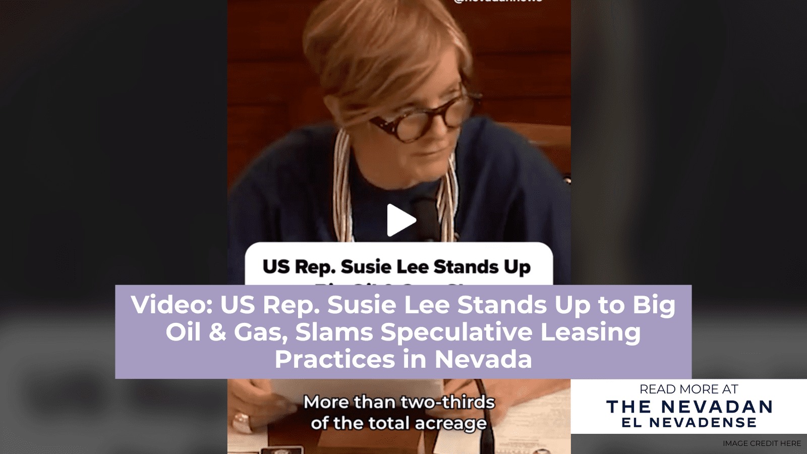 Video: US Rep. Susie Lee Stands Up to Big Oil & Gas, Slams Speculative Leasing Practices in Nevada