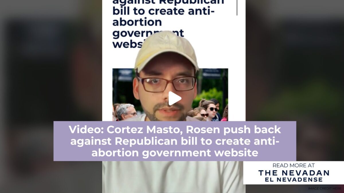 Video: Cortez Masto, Rosen push back against Republican bill to create anti-abortion government website