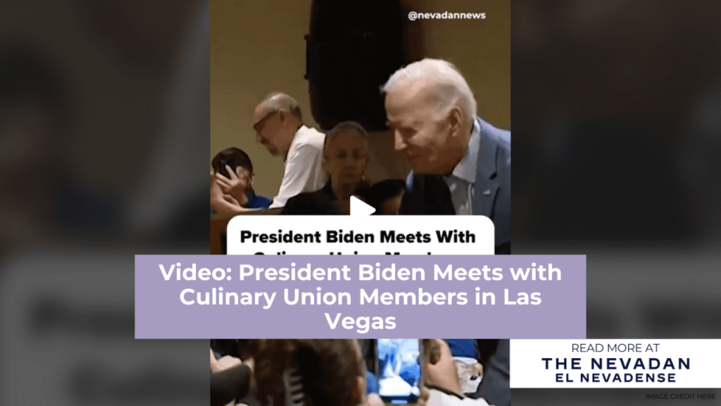 Video: President Biden Meets with Culinary Union Members in Las Vegas