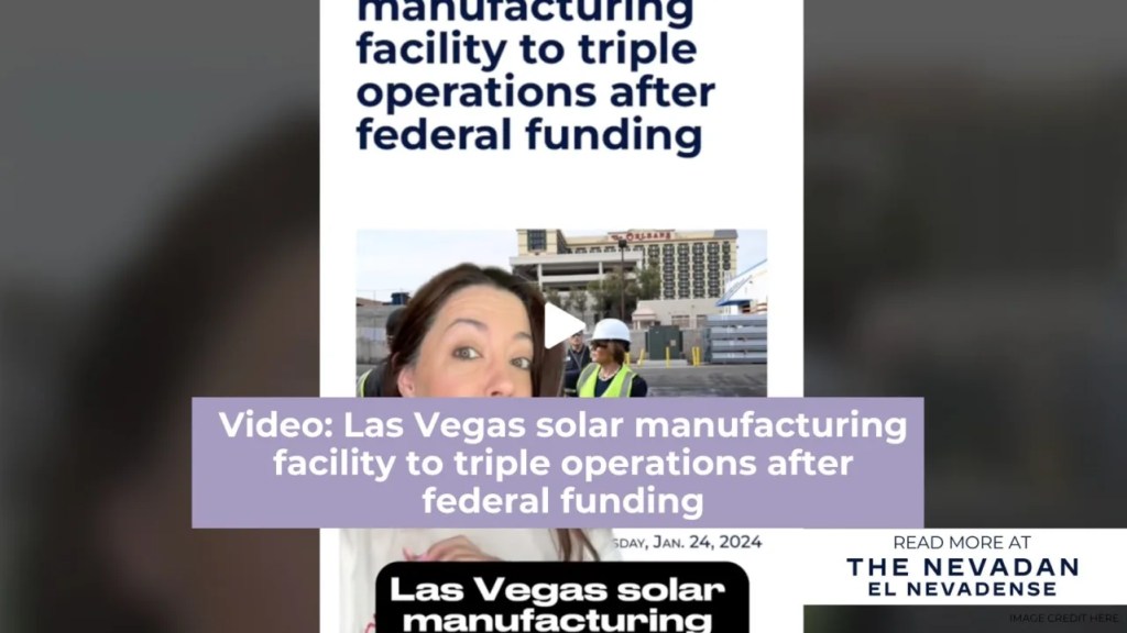 Video: Las Vegas solar manufacturing facility to triple operations after federal funding