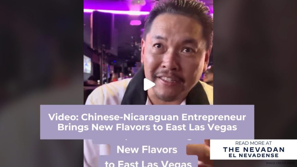 Video: Chinese-Nicaraguan Entrepreneur Brings New Flavors to East Las Vegas