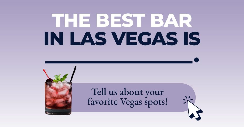 What’s your favorite Las Vegas watering hole?