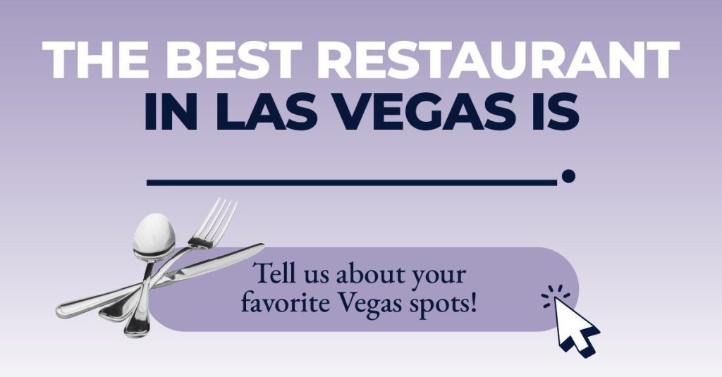 What’s your favorite restaurant in Las Vegas?