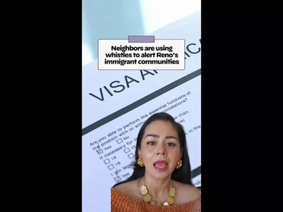 Neighbors are using whistles to alert Reno’s immigrant communities